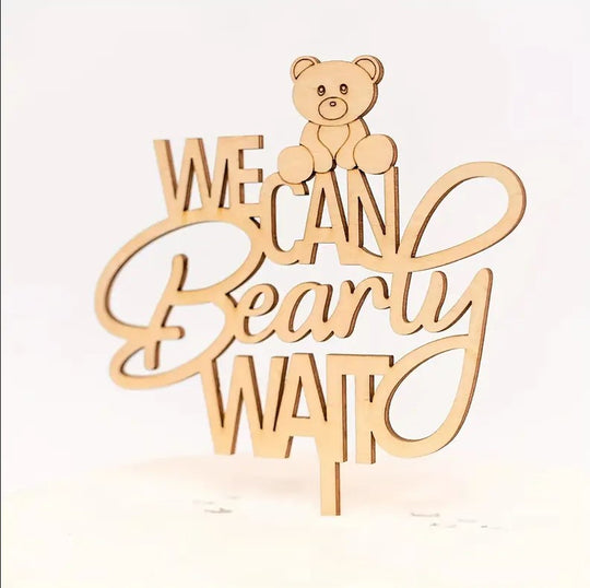 1PC Wooden Cake Topper Bear "We Can Bearly Wait" Baby Shower Decor